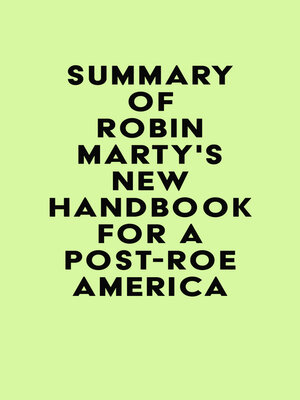 cover image of Summary of Robin Marty's New Handbook for a Post-Roe America